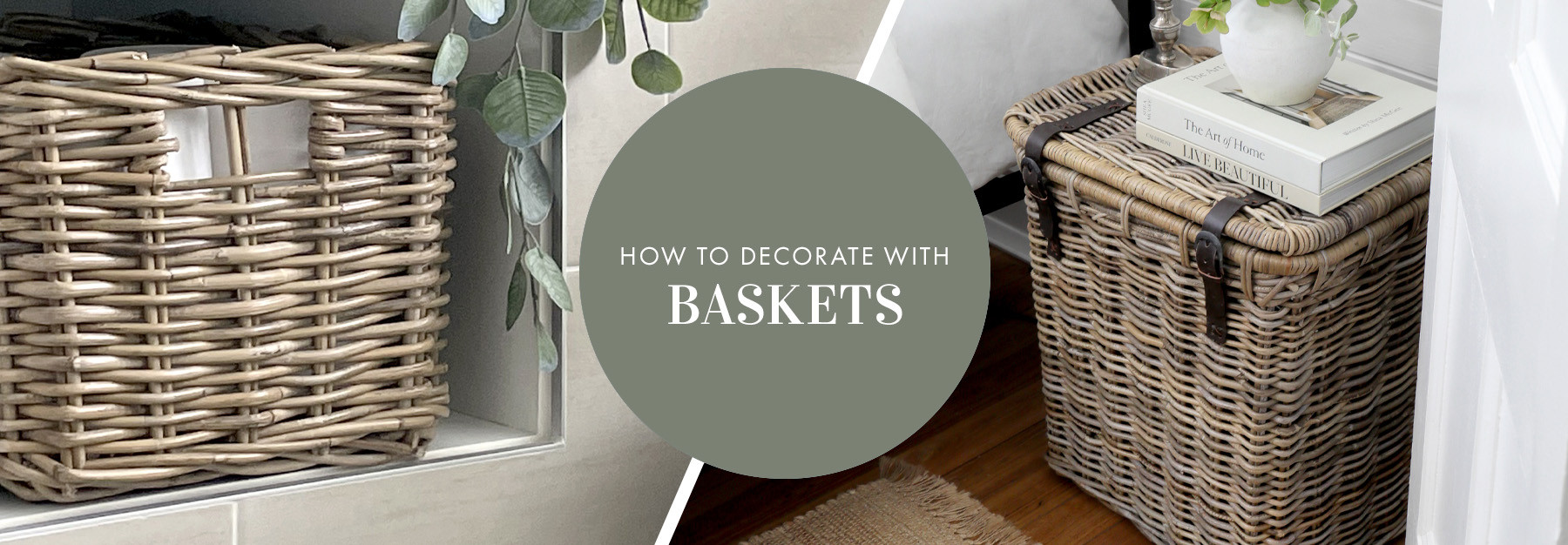 How to Decorate and Organise With Baskets
