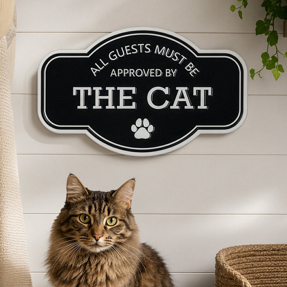 'All Guests Must Be Approved By The Cat' Wall Sign
