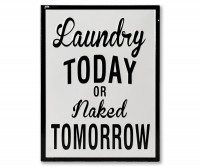 Laundry Today or Naked Tomorrow Enamel Wall Sign