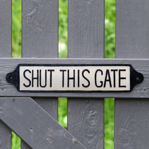 Shut This Gate - Long Cast Iron Sign, indoor occasional table